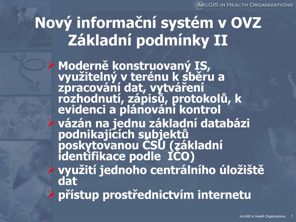 plánování kontrol vázán na jednu základní databázi podnikajících subjektů poskytovanou ČSÚ