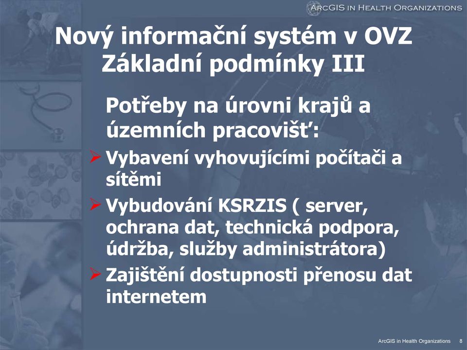 Vybudování KSRZIS ( server, ochrana dat, technická podpora, údržba,