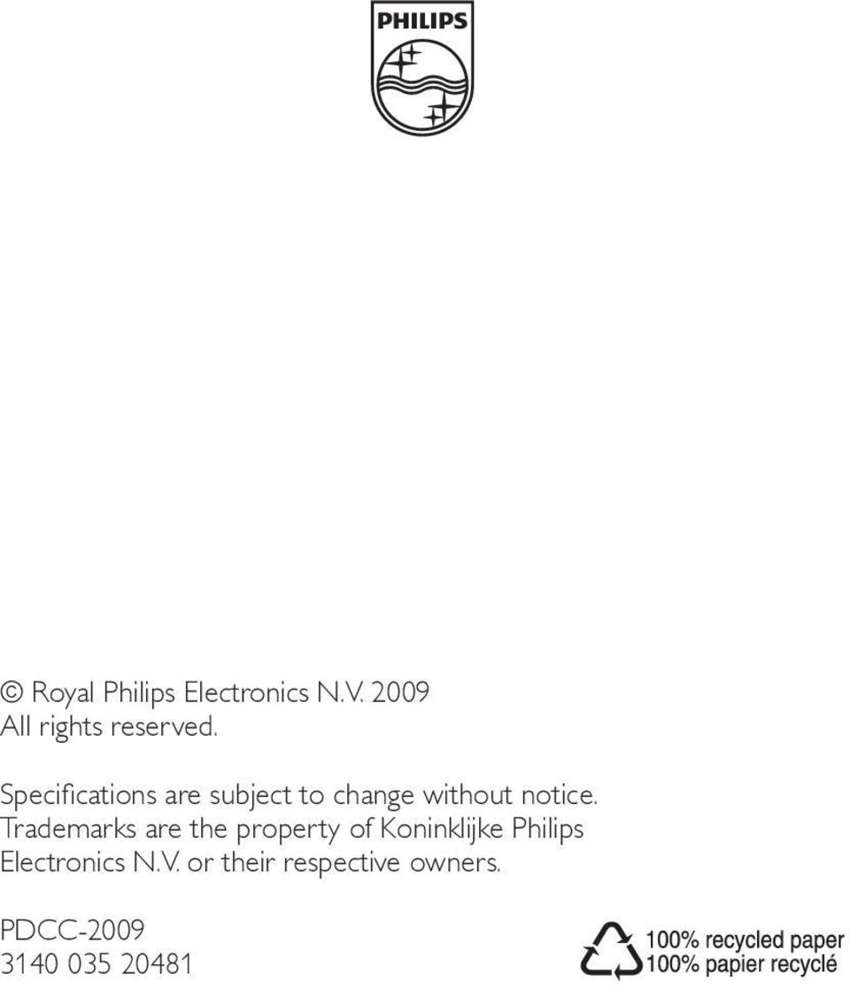 Trademarks are the property of Koninklijke Philips