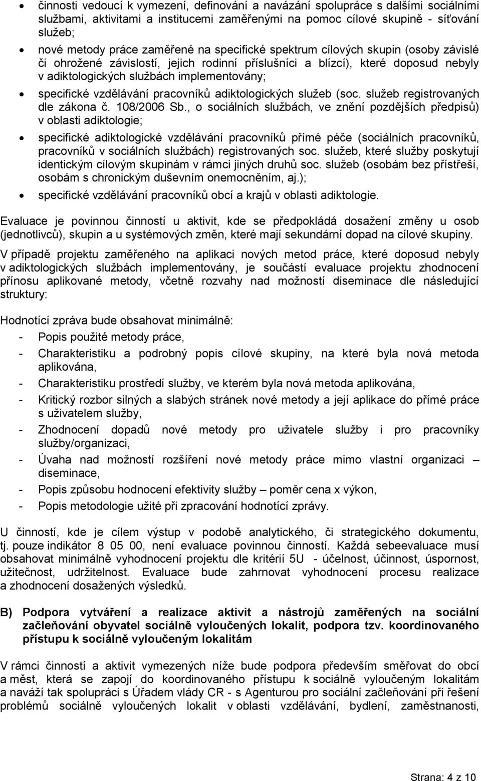 vzdělávání pracovníků adiktologických služeb (soc. služeb registrovaných dle zákona č. 108/2006 Sb.