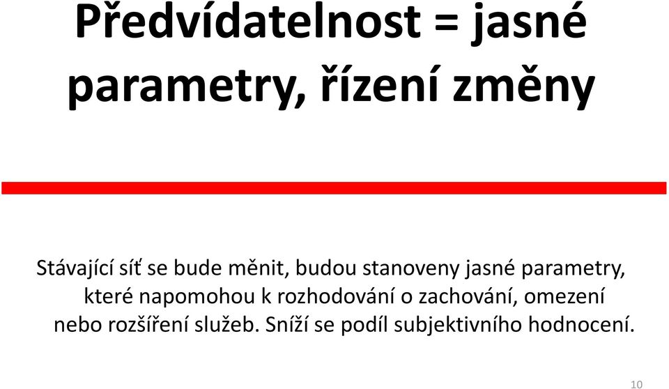 parametry, které napomohou k rozhodování o zachování,