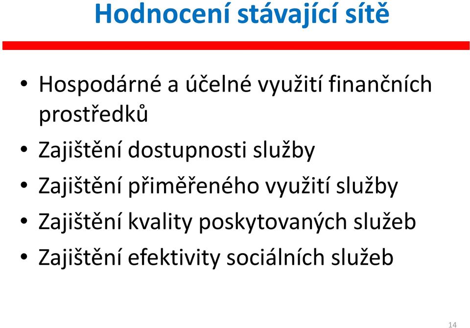 Zajištění přiměřeného využití služby Zajištění kvality