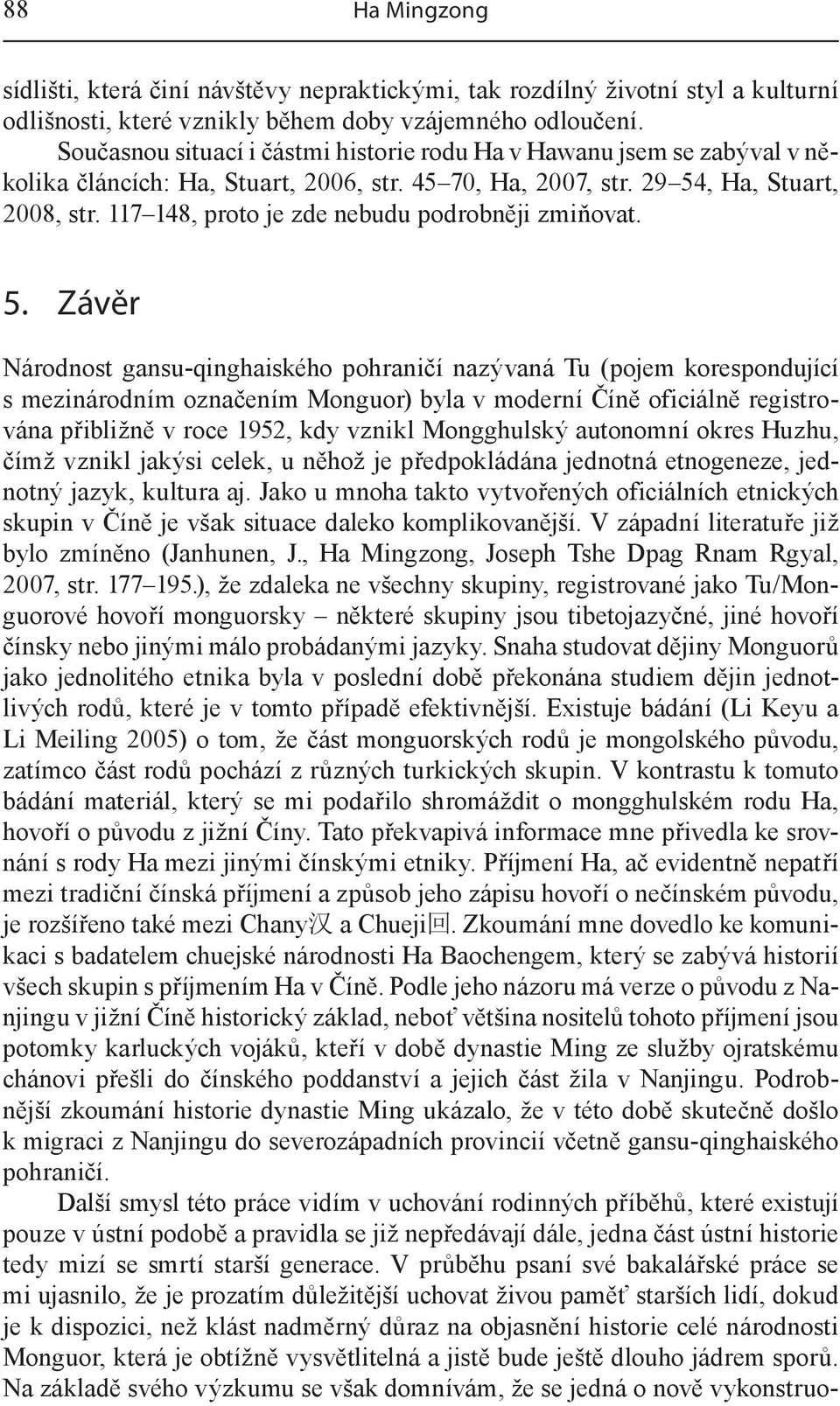 117 148, proto je zde nebudu podrobněji zmiňovat. 5.