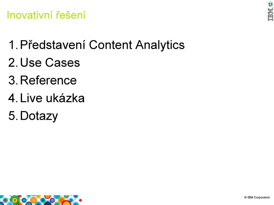 Analytics 2.Use Cases 3.