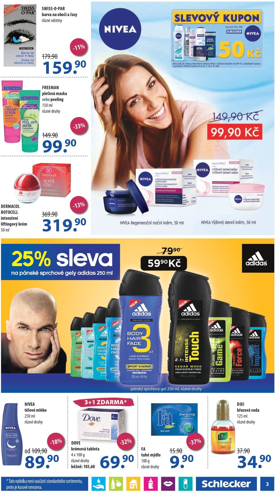 90 25% sleva na pánské sprchové gely adidas 250 ml 79 90 59 90 Kč SLEVA 50 157x135 new.indd 1 16.8.