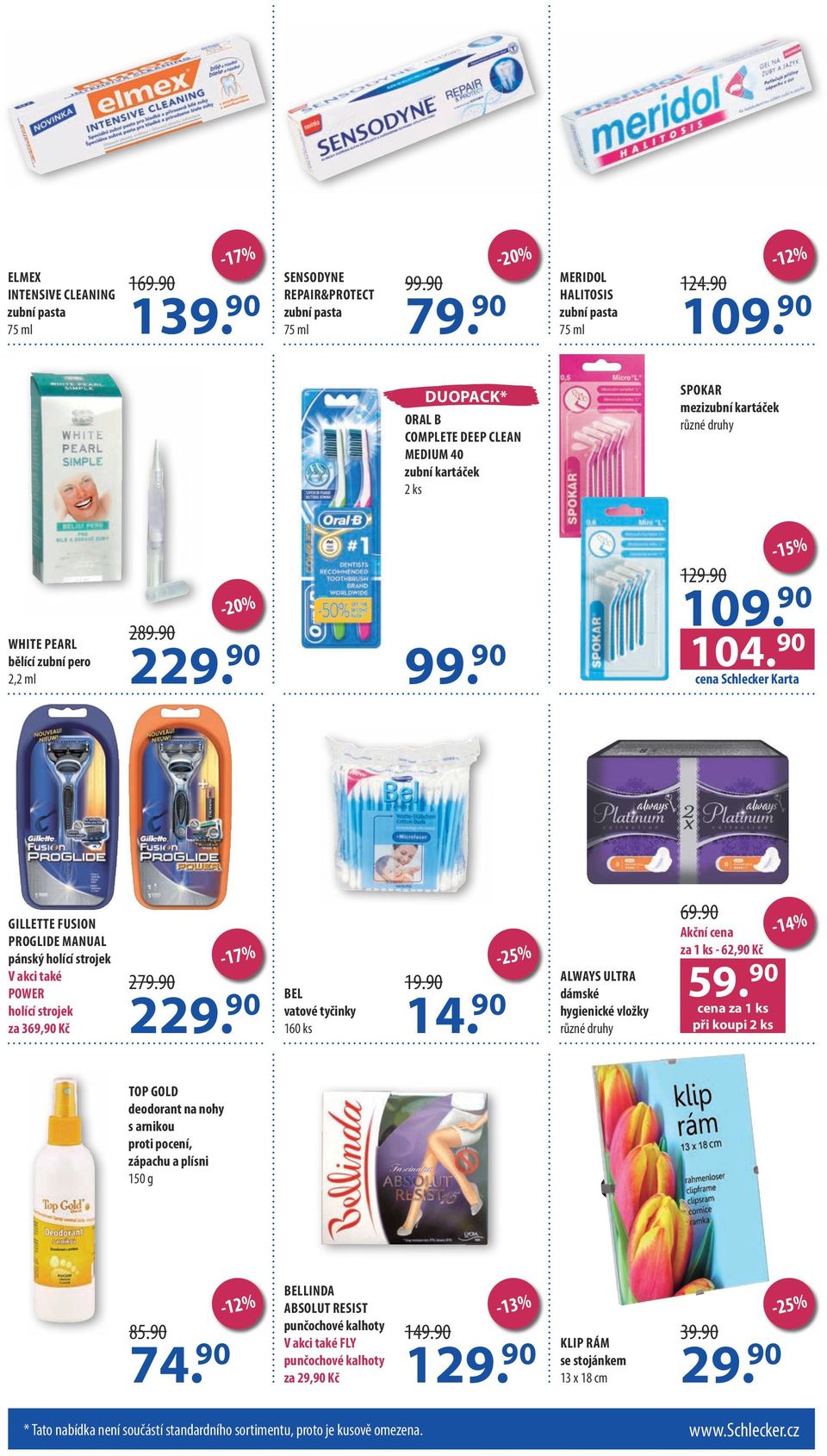 90 cena Schlecker Karta GILLETTE FUSION PROGLIDE MANUAL pánský holící strojek V akci také POWER holící strojek za 369,90 Kč 279.90-17% 229. 90 BEL vatové tyčinky 160 ks 19.90 14.