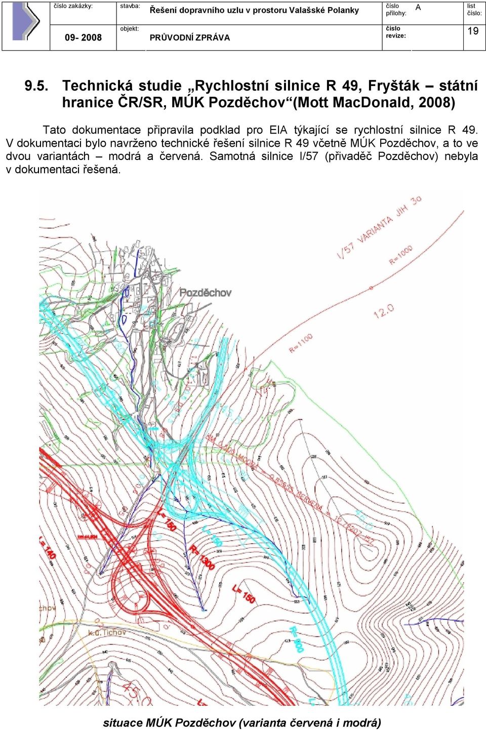 dokumentace připravila podklad pro EI týkající se rychlostní silnice R 49.