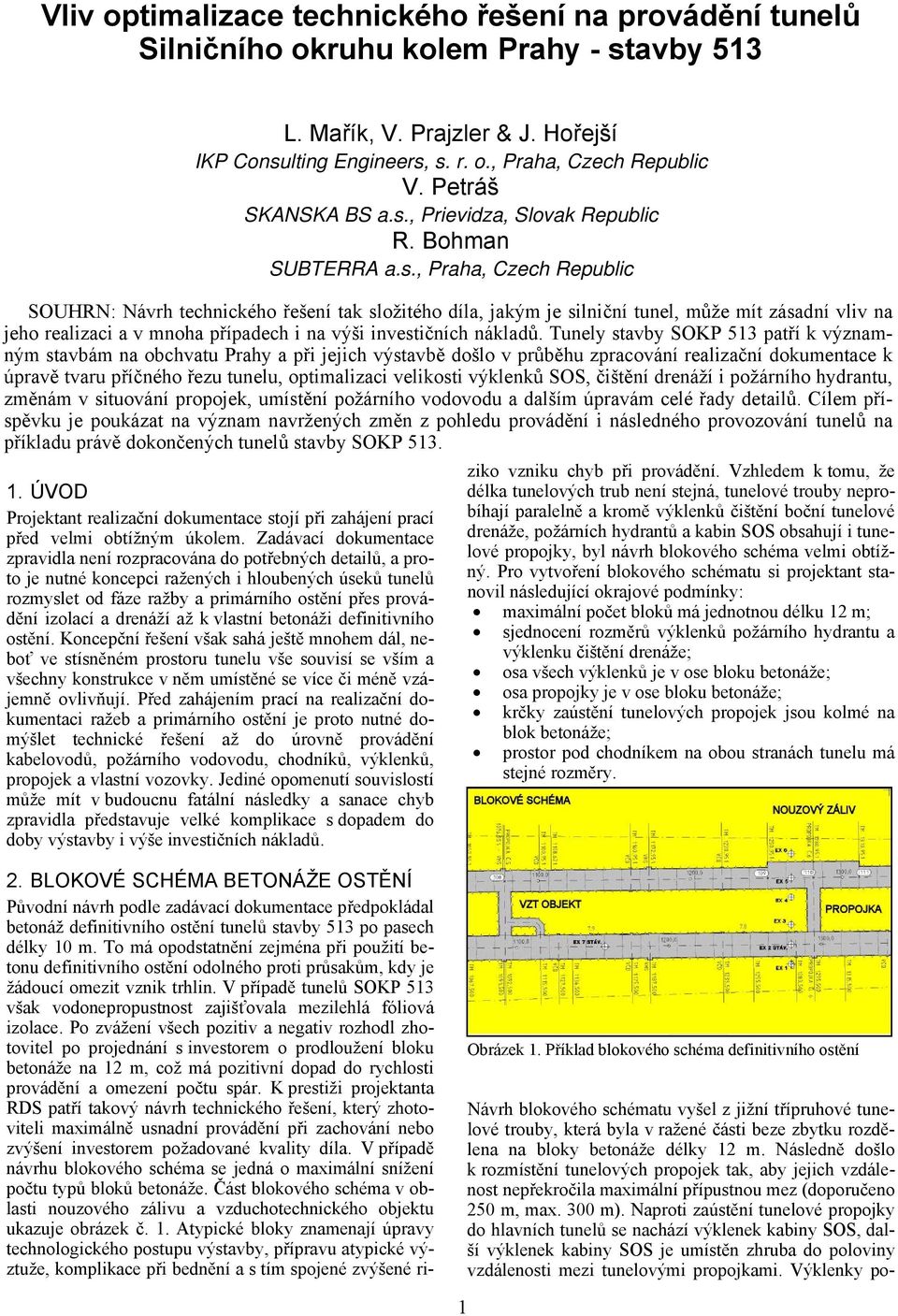 , Prievidza, Slovak Republic R. Bohman SUBTERRA a.s.