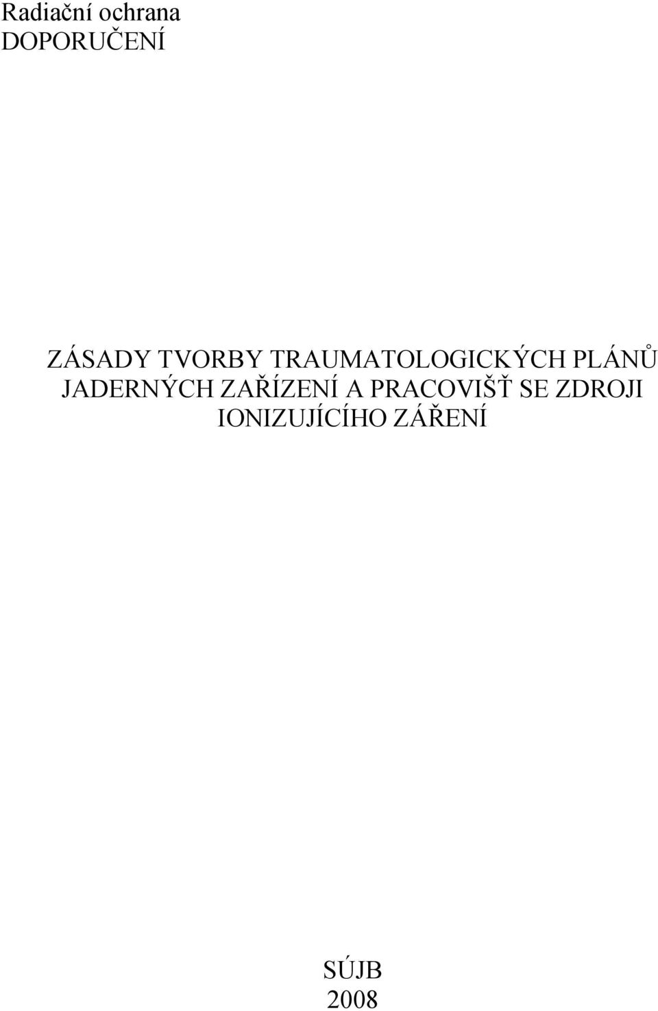 PLÁNŮ JADERNÝCH ZAŘÍZENÍ A