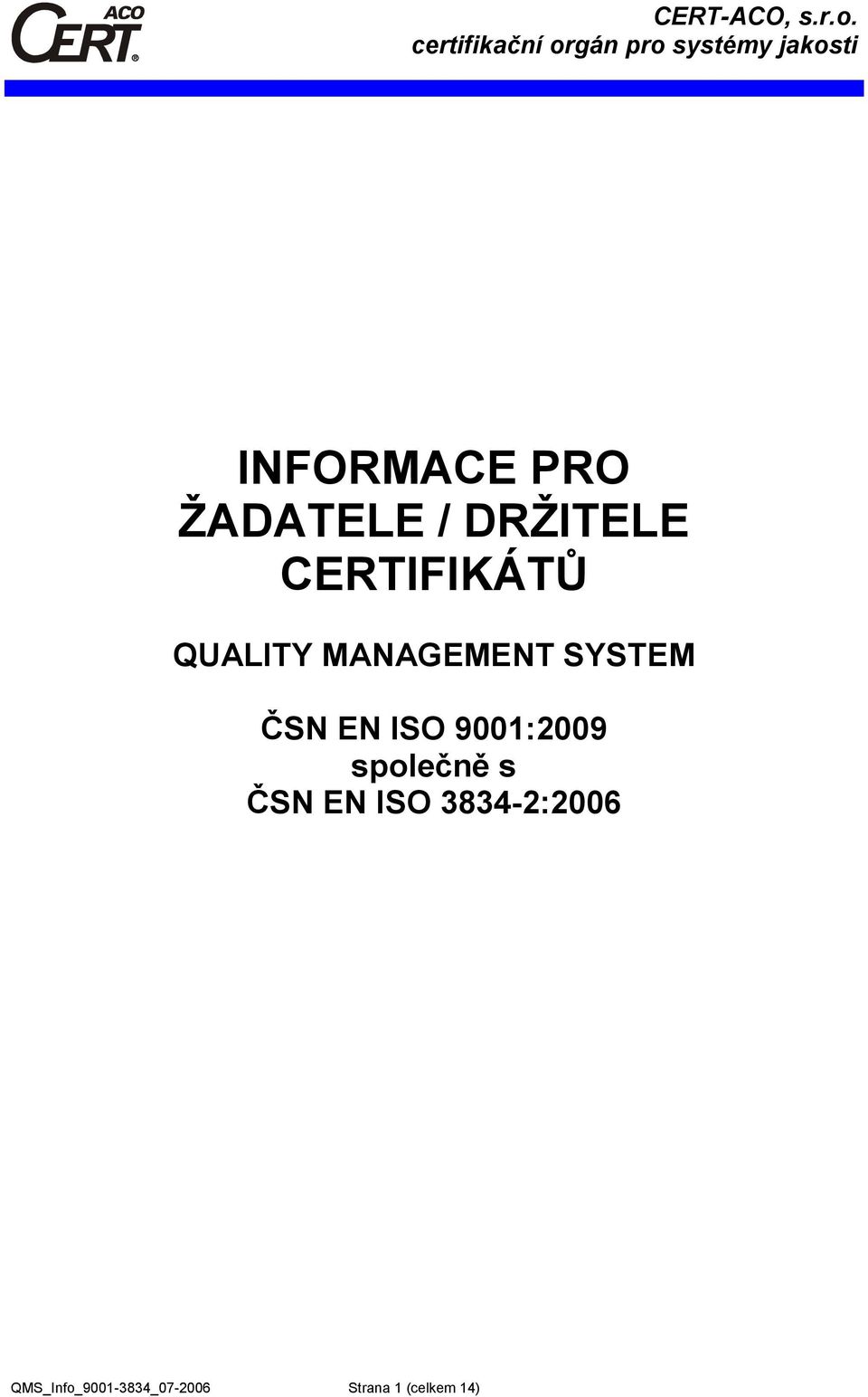 EN ISO 9001:2009 společně s ČSN EN ISO