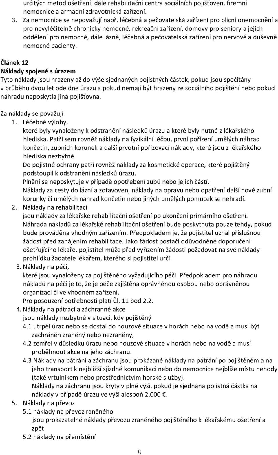 zařízení pro nervově a duševně nemocné pacienty.