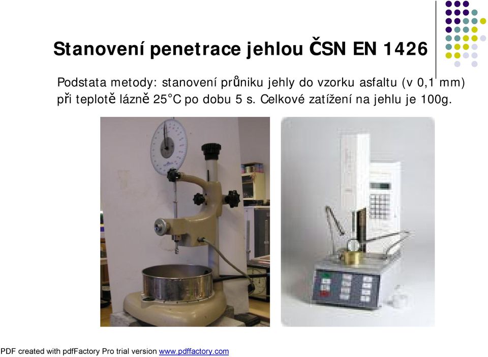 vzorku asfaltu (v 0,1 mm) při teplotě lázně