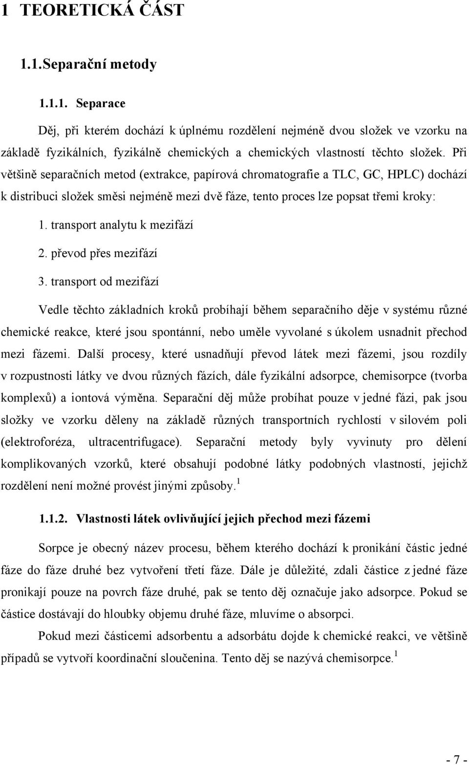 transport analytu k mezifází 2. převod přes mezifází 3.