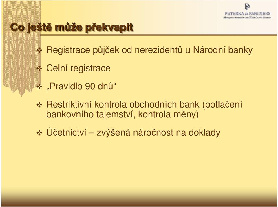 Restriktivní kontrola obchodních bank (potlačení