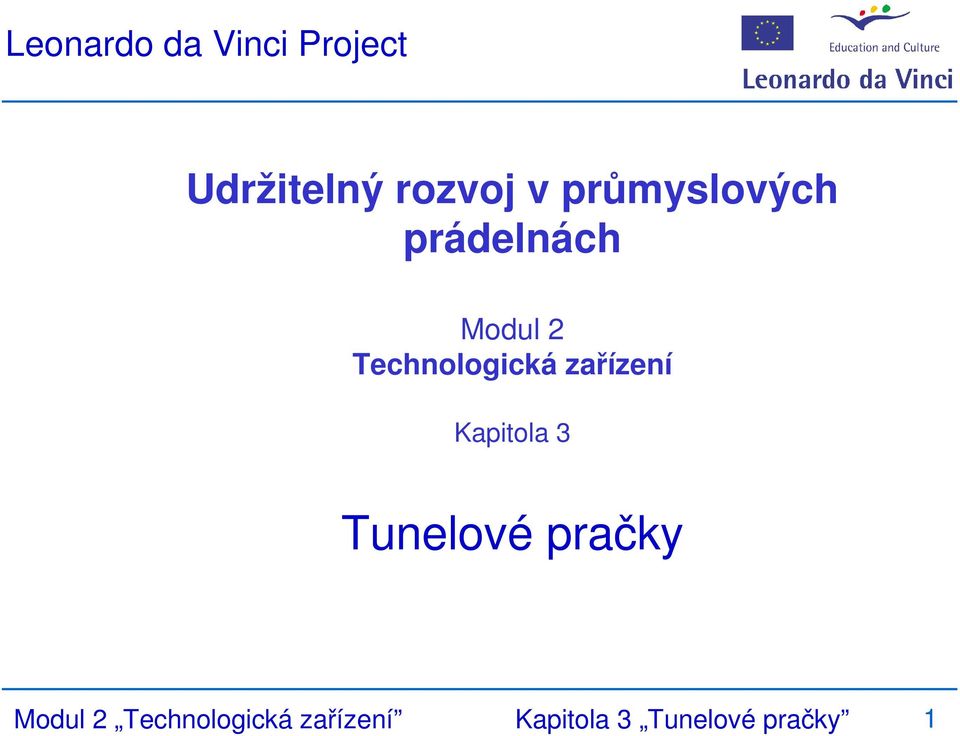 zařízení Kapitola 3 Tunelové pračky Modul 2