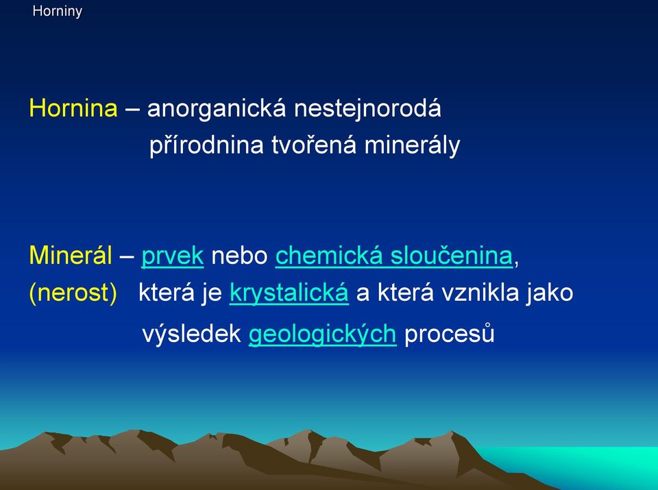 sloučenina, (nerost) která je krystalická a