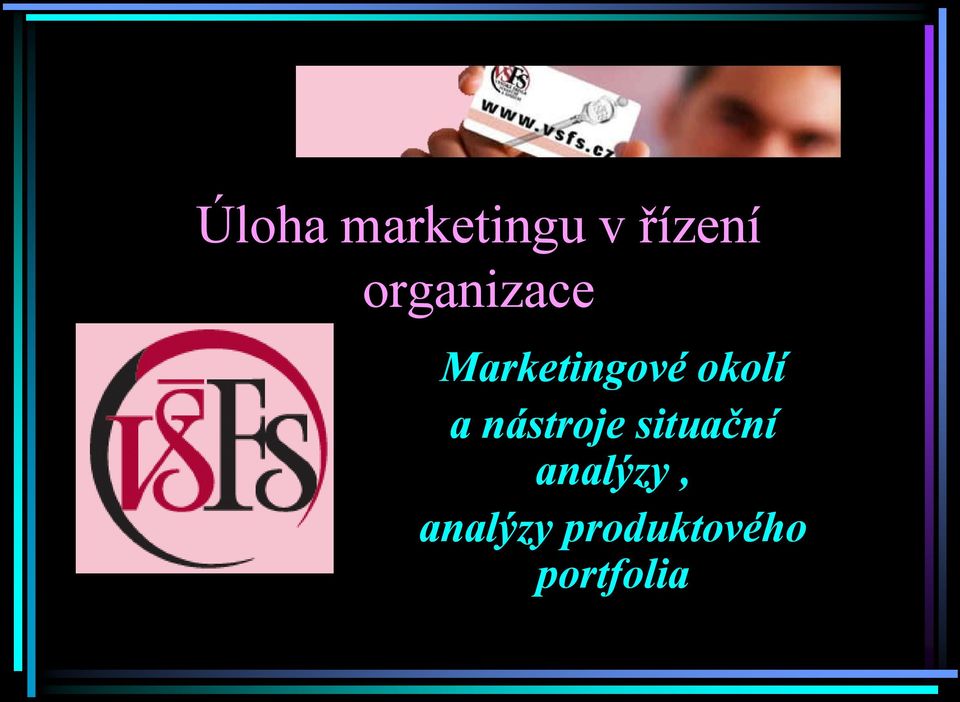 okolí a nástroje situační