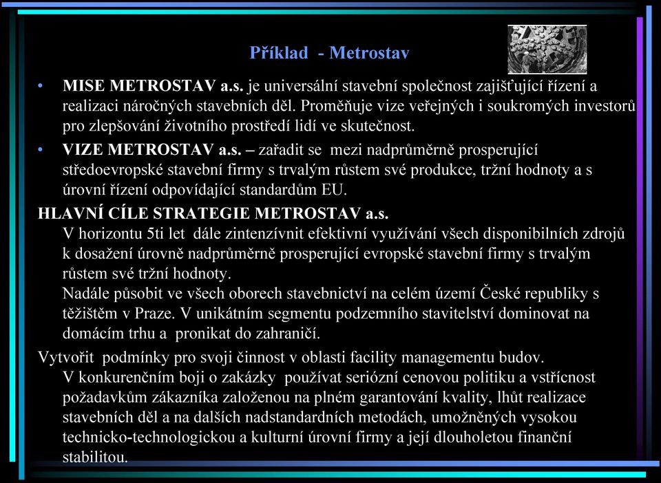 HLAVNÍ CÍLE STRATEGIE METROSTAV a.s.