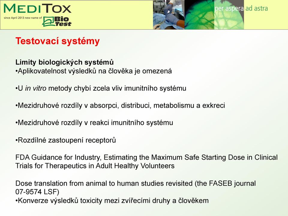 receptorů FDA Guidance for Industry, Estimating the Maximum Safe Starting Dose in Clinical Trials for Therapeutics in Adult Healthy Volunteers