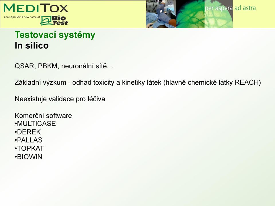(hlavně chemické látky REACH) Neexistuje validace pro