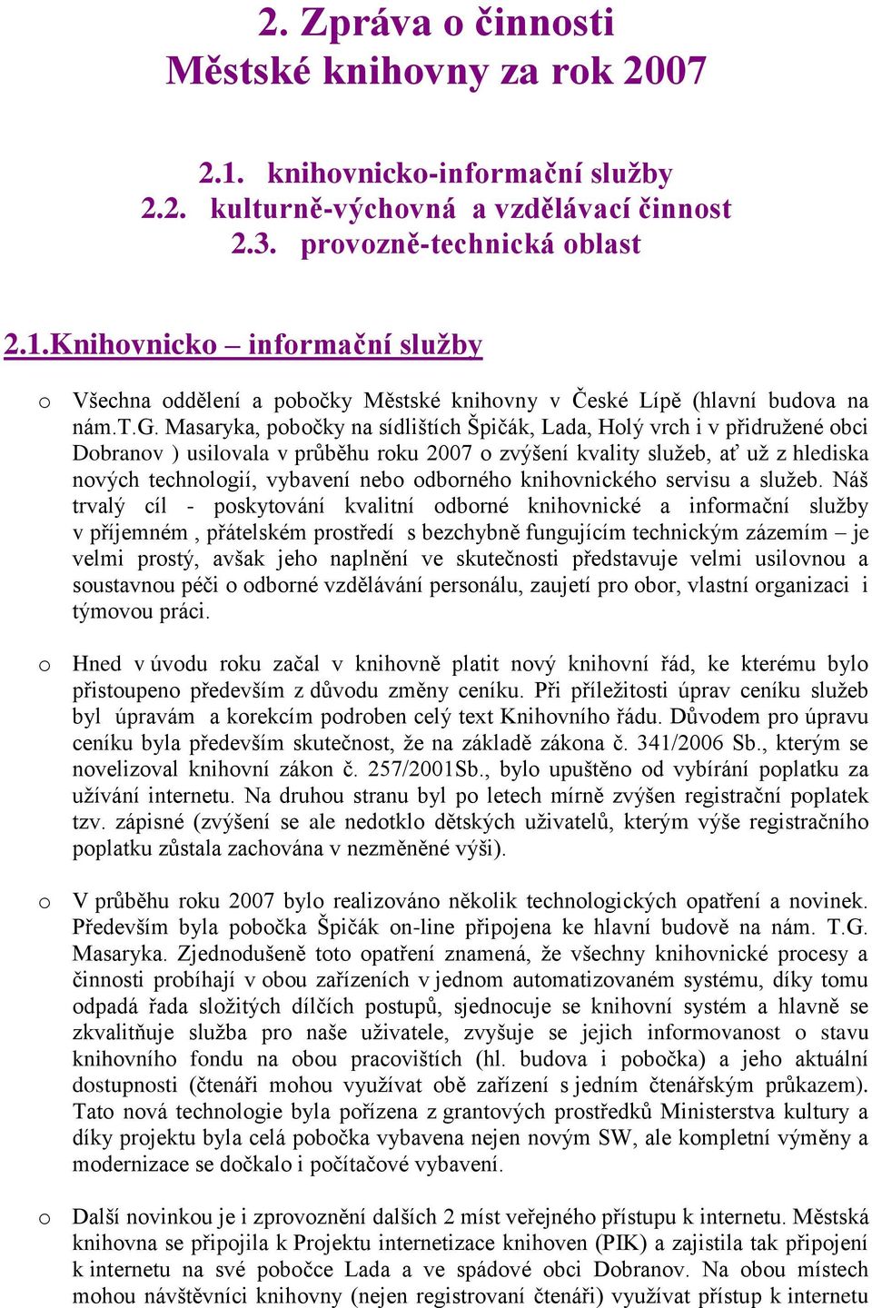odborného knihovnického servisu a služeb.