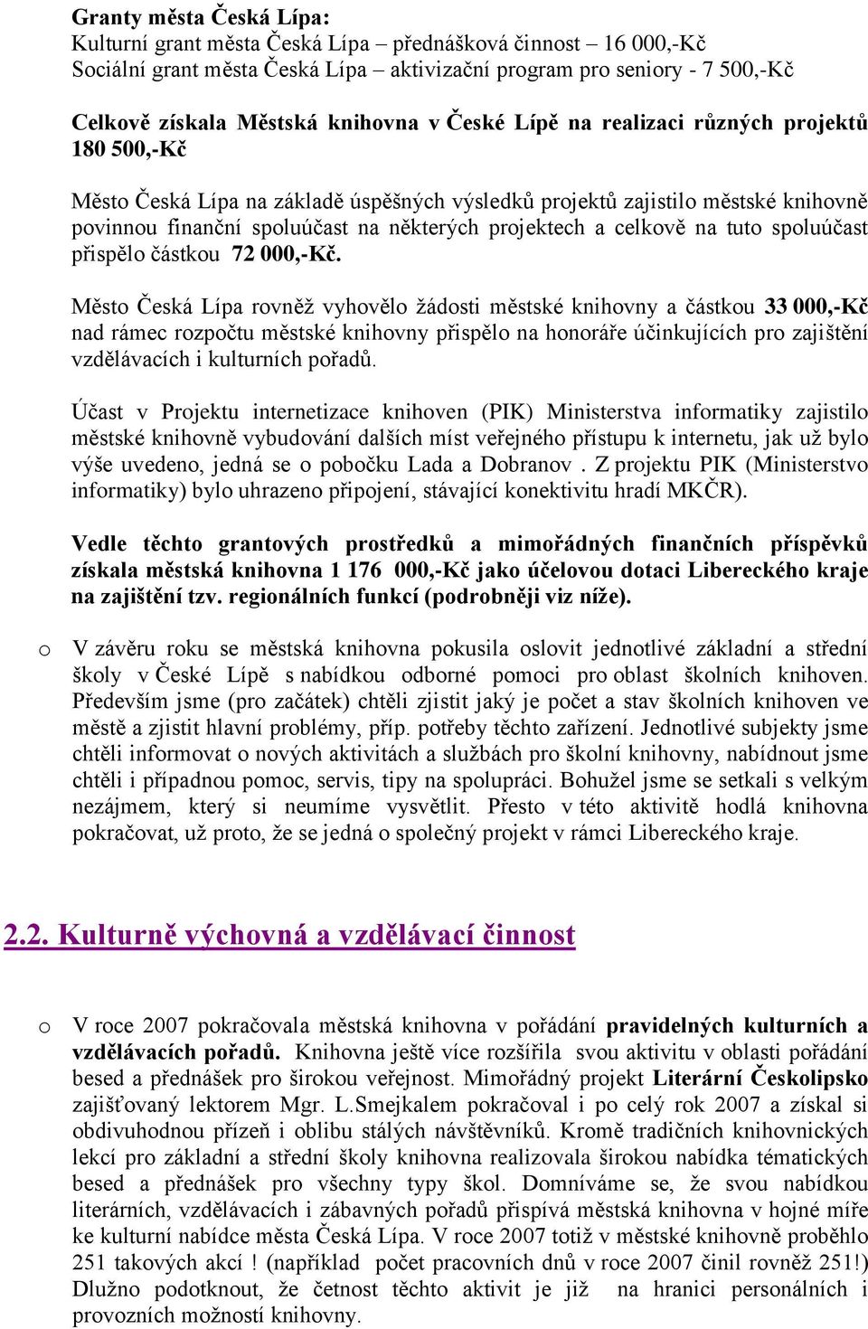 na tuto spoluúčast přispělo částkou 72 000,-Kč.
