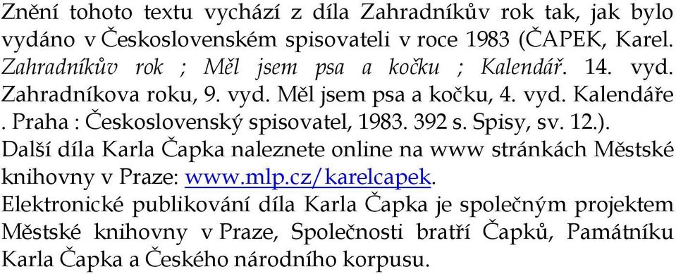 Praha : Československý spisovatel, 1983. 392 s. Spisy, sv. 12.).