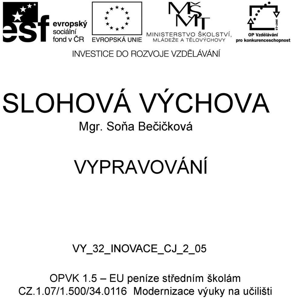 VY_32_INOVACE_CJ_2_05 OPVK 1.