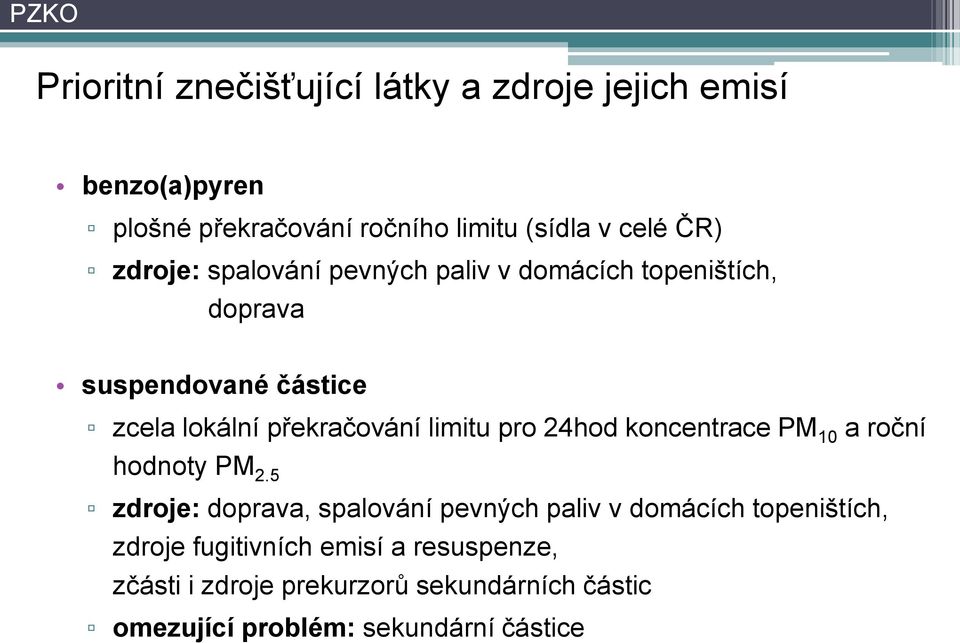 limitu pro 24hod koncentrace PM 10 a roční hodnoty PM 2.