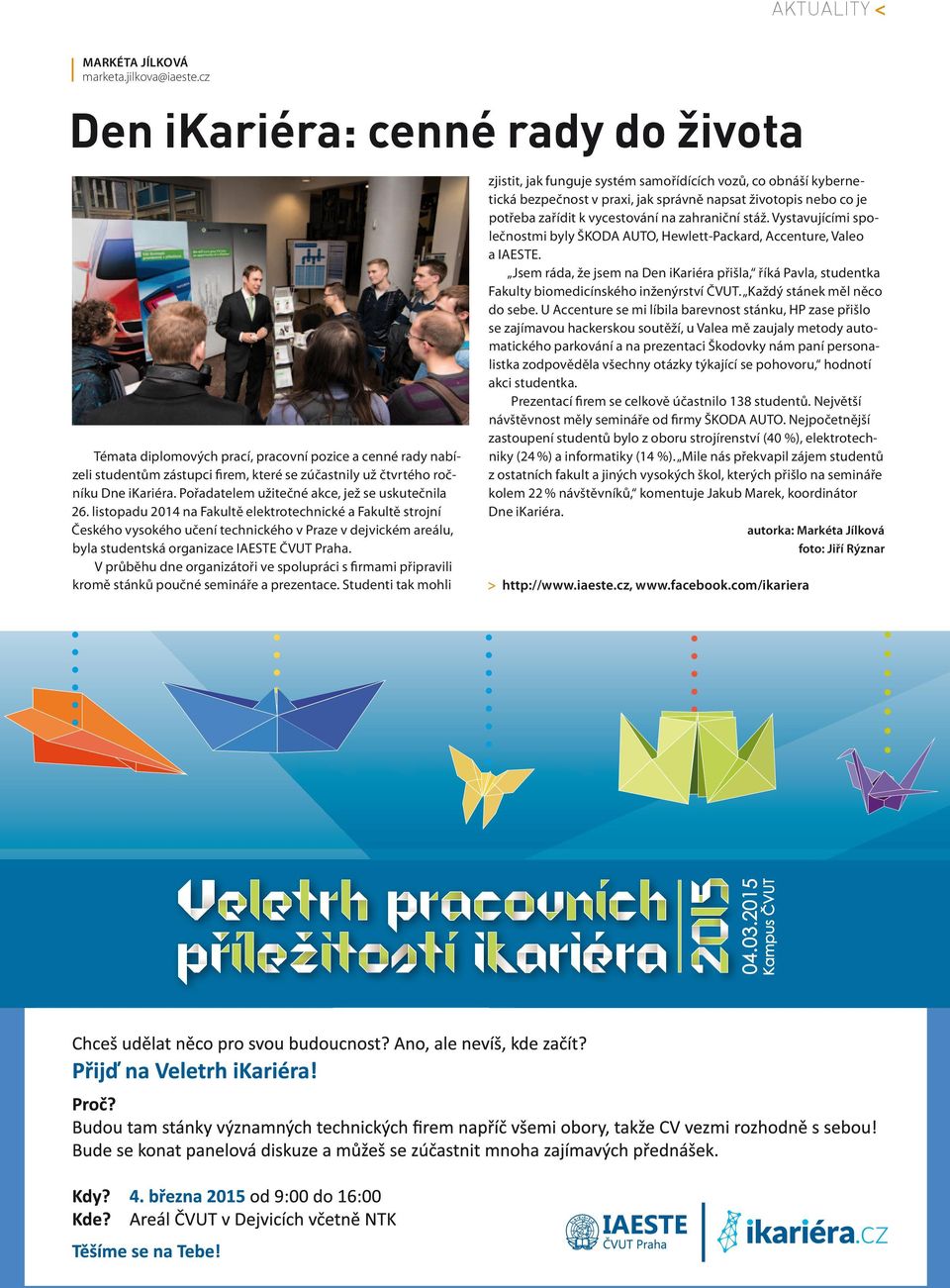 Pořadatelem užitečné akce, jež se uskutečnila 26.
