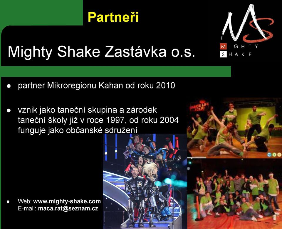 partner Mikroregionu Kahan od roku 2010 vznik jako taneční