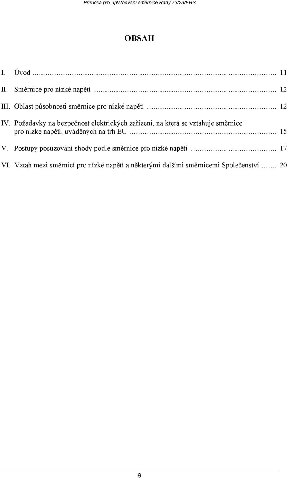 Požadavky na bezpečnost elektrických zařízení, na která se vztahuje směrnice pro nízké napětí,