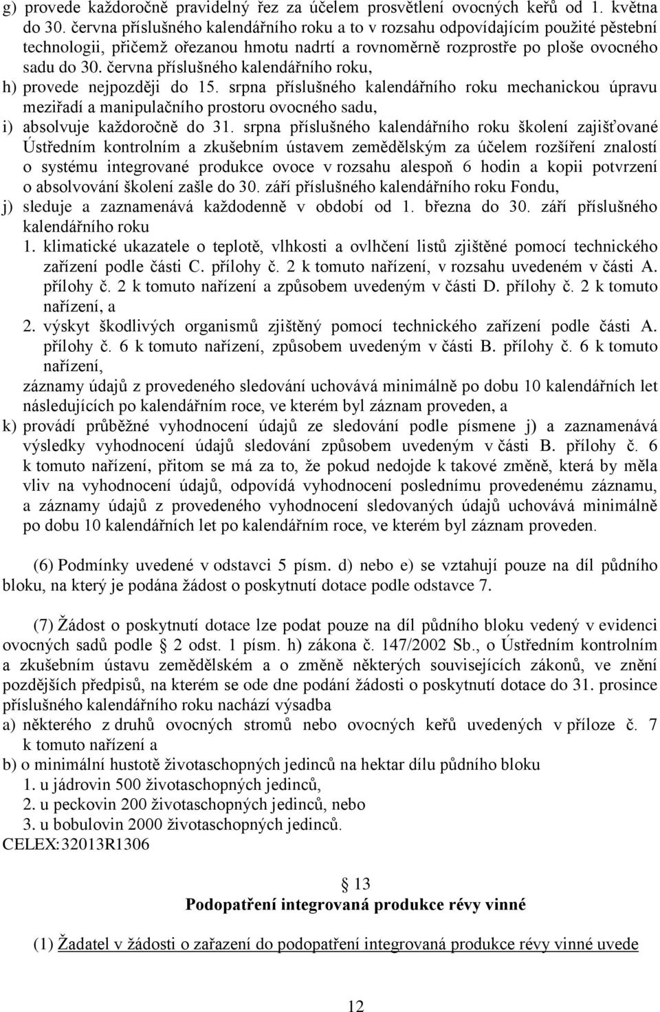 června příslušného kalendářního roku, h) provede nejpozději do 15.