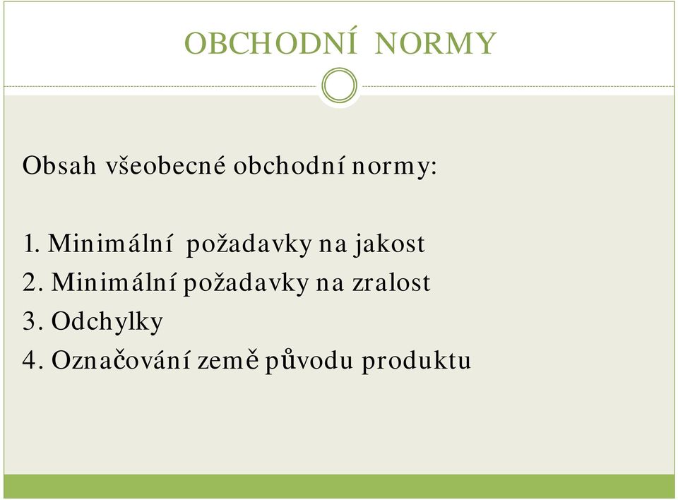 Minimální požadavky na jakost 2.