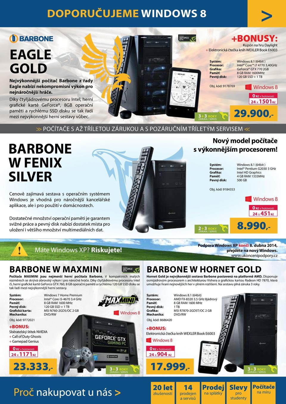 +BONUSY: Kupón na hru Daylight + Elektronická čtečka knih WEXLER Book E6003 3+3 ROKY ZÁRUKA / SERVIS Systém: Windows 8.