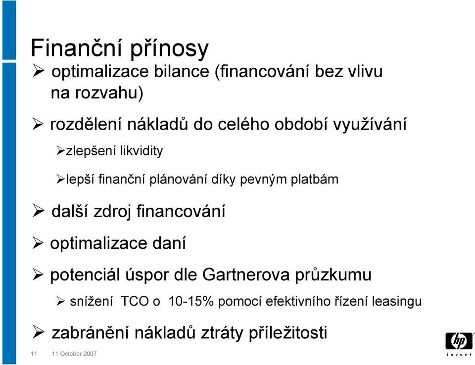 zdroj financování optimalizace daní potenciál úspor dle Gartnerova průzkumu snížení TCO o