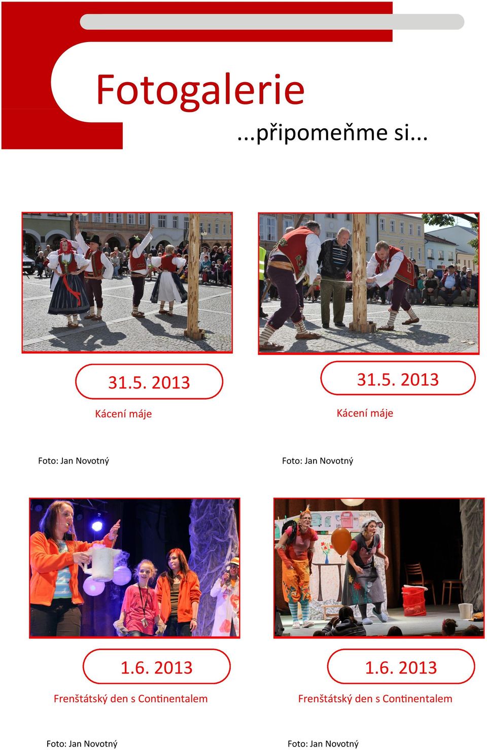2013 Kácení máje Kácení máje 1.6.