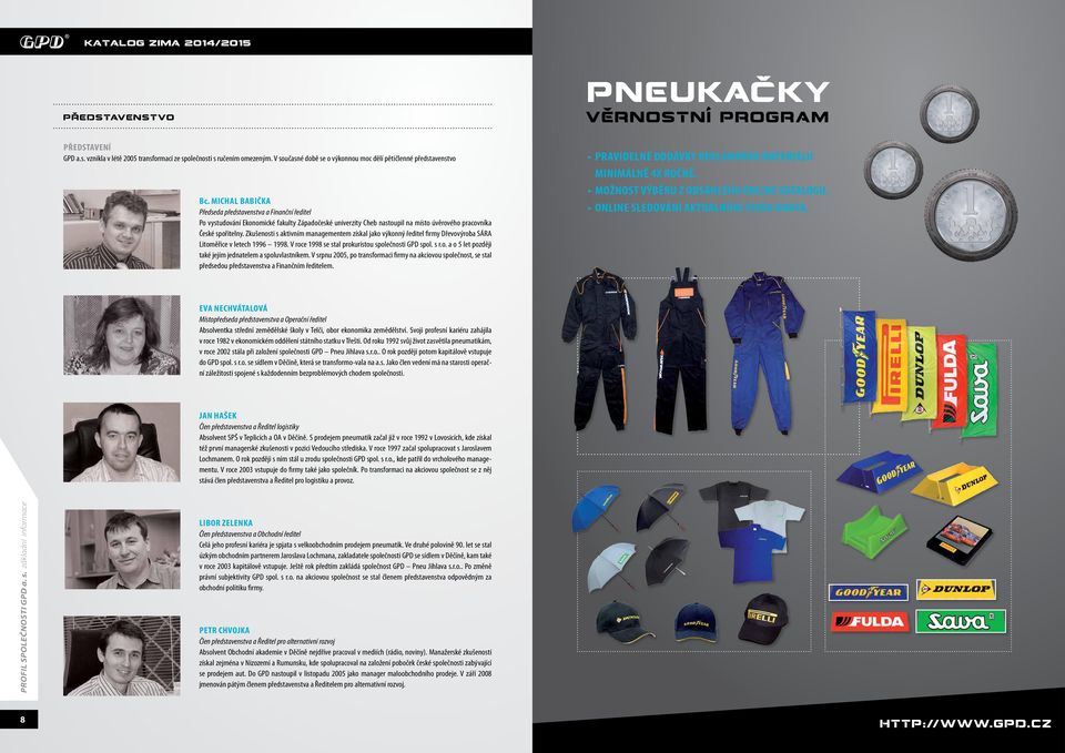 Michal abička Předseda představenstva a inanční ředitel Po vystudování konomické fakulty Západočeské univerzity heb nastoupil na místo úvěrového pracovníka České spořitelny.