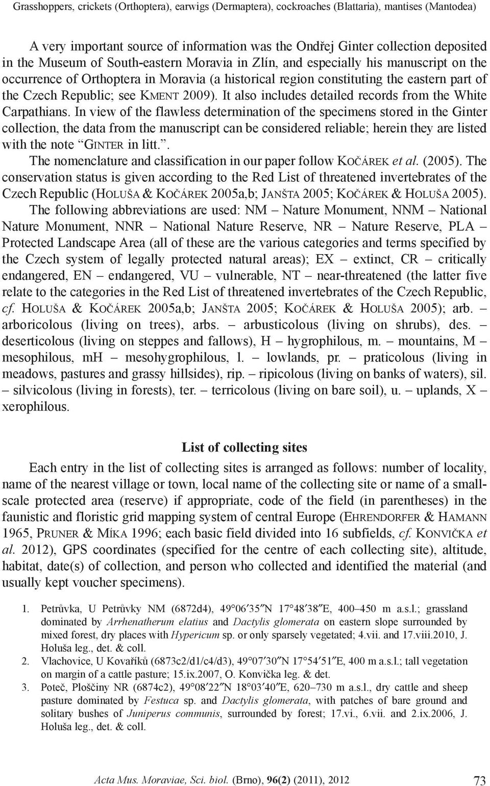 It also includes detailed records from the White Carpathians.