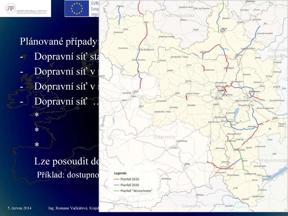 Příklad: dostupnost letišť do 90 minut 4 matrice dostupnosti Ing.