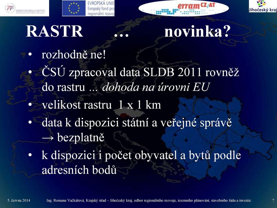 km data k dispozici státní a veřejné správě bezplatně k dispozici i počet obyvatel a