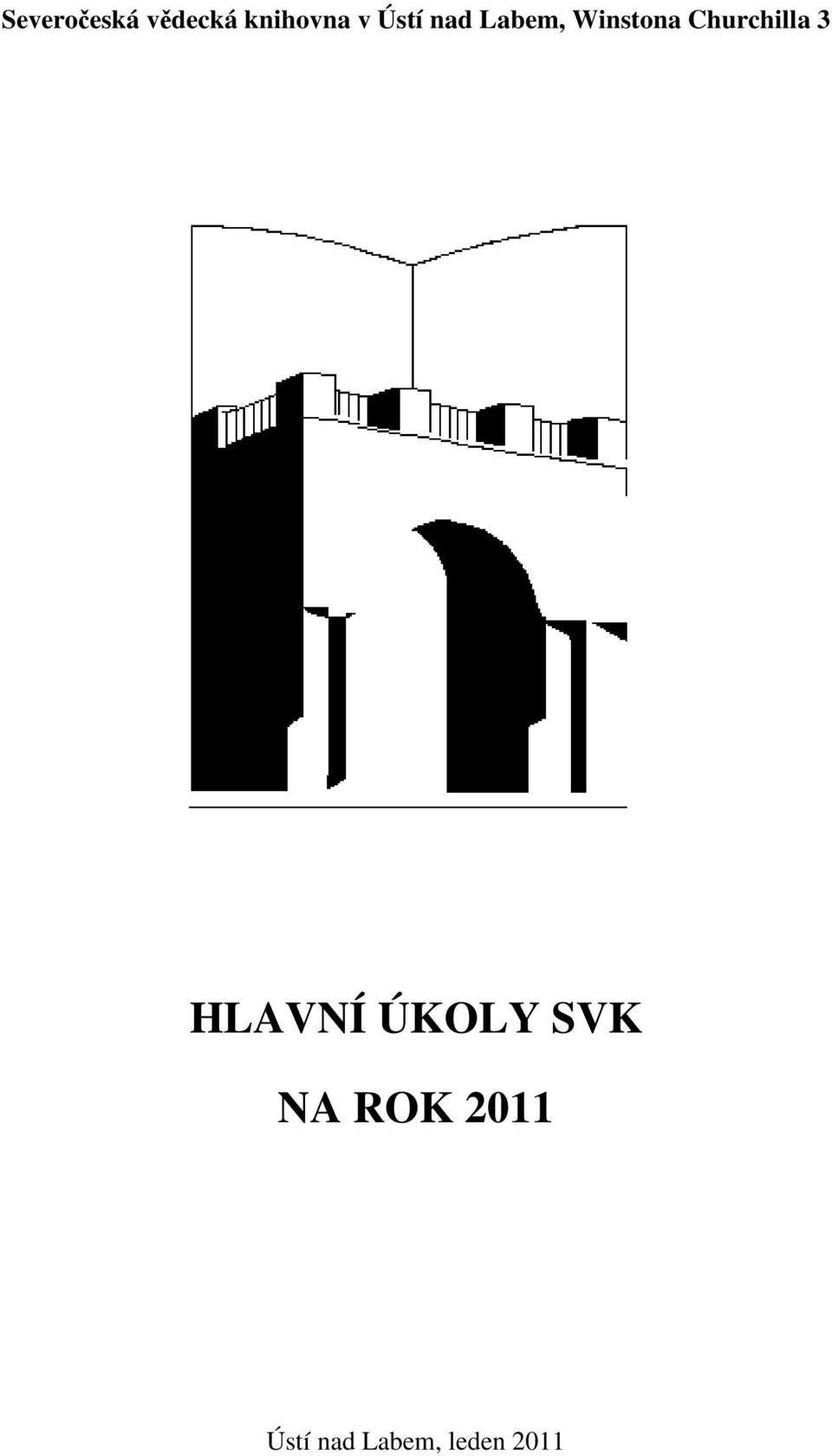 Churchilla 3 HLAVNÍ ÚKOLY SVK