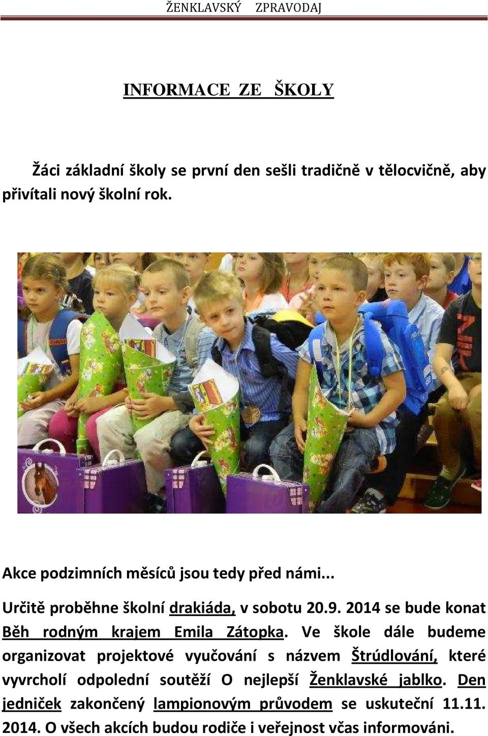 2014 se bude konat Běh rodným krajem Emila Zátopka.