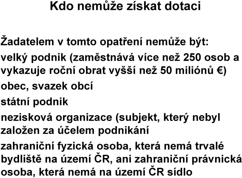 nezisková organizace (subjekt, který nebyl založen za účelem podnikání zahraniční fyzická