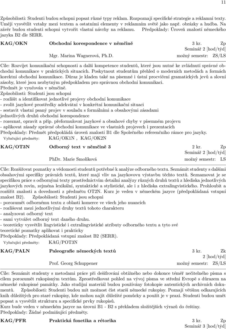 Zp Seminář 2 [hod/týd] Mgr. Marina Wagnerová, Ph.D.