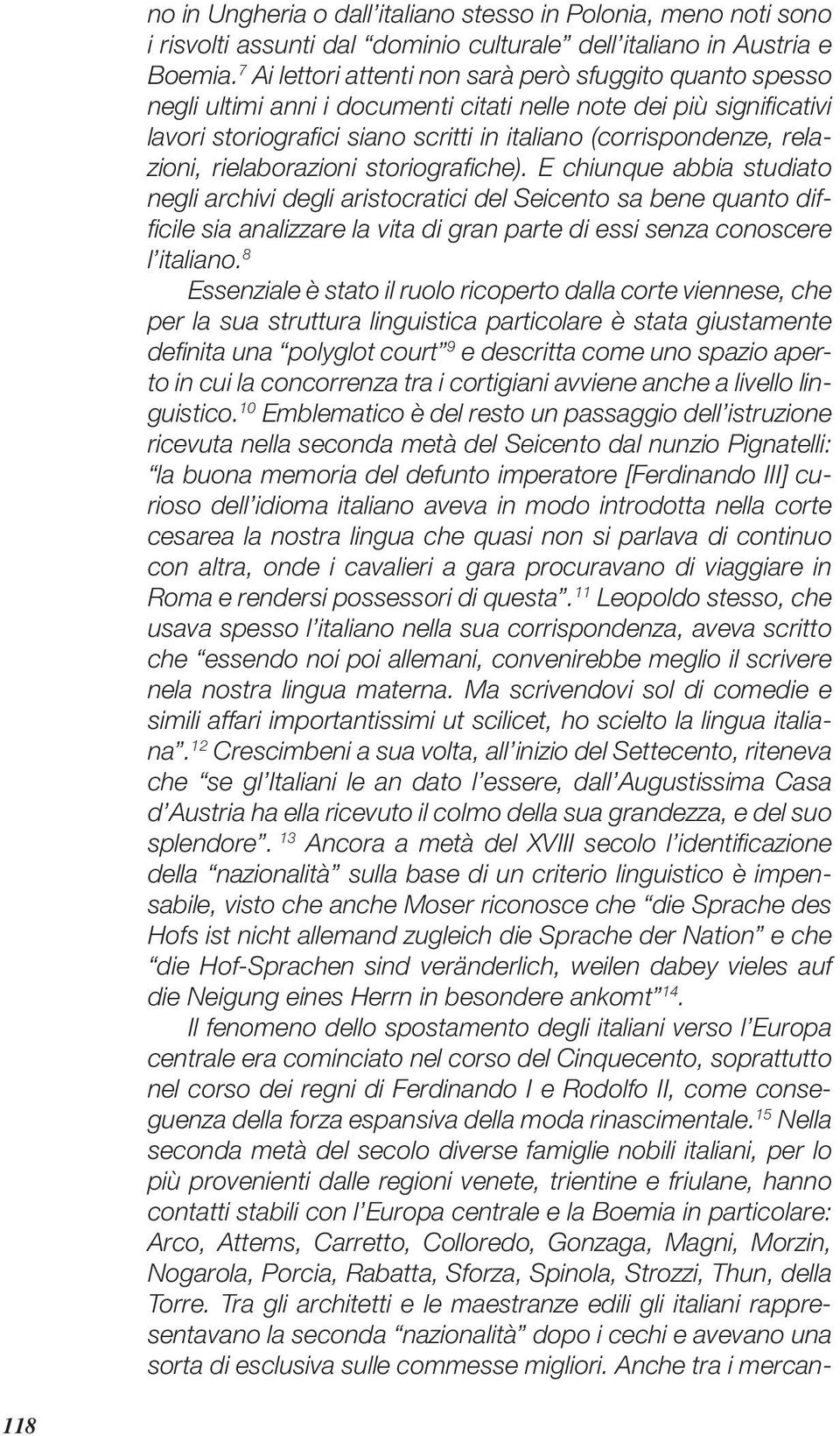 relazioni, rielaborazioni storiografi che).