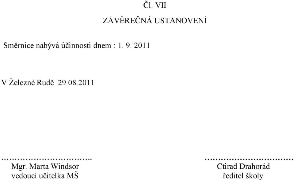 2011 V Železné Rudě 29.08.2011. Mgr.