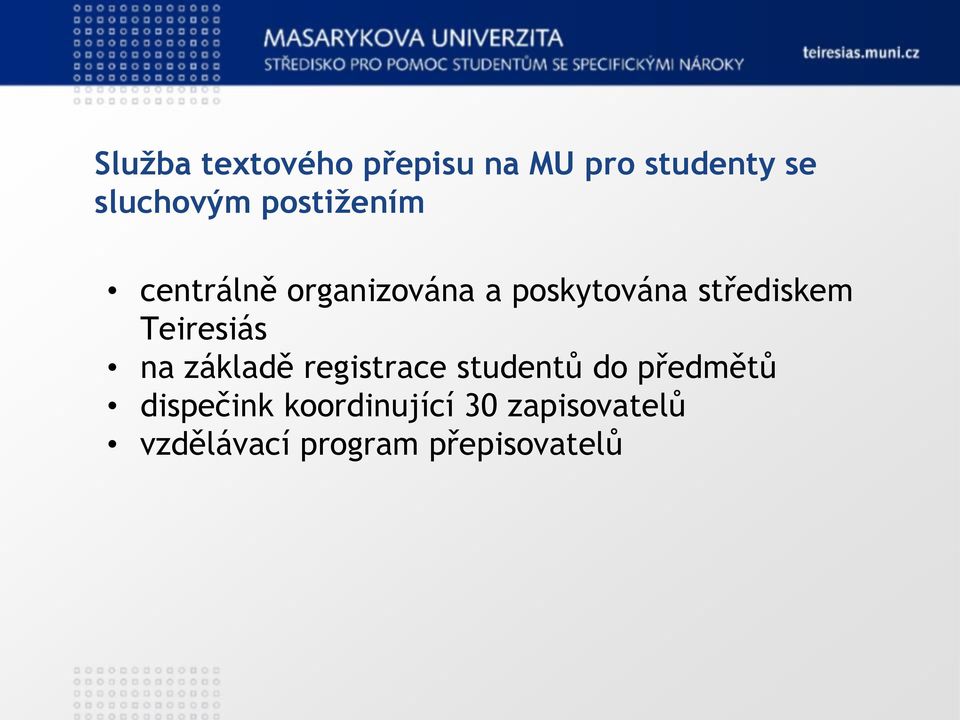 Teiresiás na základě registrace studentů do předmětů