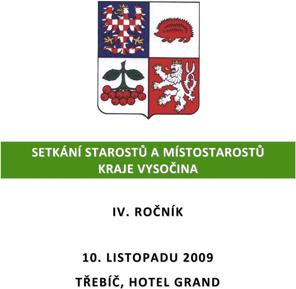 VYSOČINA IV. ROČNÍK 10.