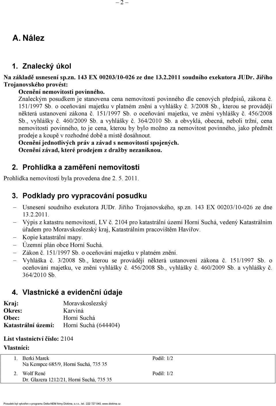 , kterou se provádějí některá ustanovení zákona č. 151/1997 Sb. o oceňování majetku, ve znění vyhlášky č. 456/2008 Sb., vyhlášky č. 460/2009 Sb. a vyhlášky č. 364/2010 Sb.